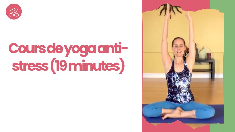 Jour 5 - Cours de yoga anti-stress (19 minutes)
